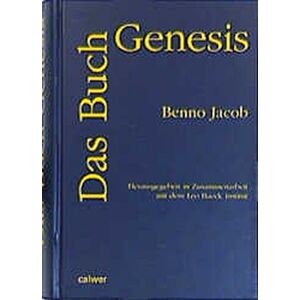 Benno Jacob - Das Buch Genesis: Das Erste Buch der Tora, übersetzt und erklärt - Preis vom 15.06.2026 05:30:30 h Benno Jacob - Das Buch Genesis: Das Erste Buch der Tora, übersetzt und erklärt - Preis vom 15.06.2026 05:30:30 h
