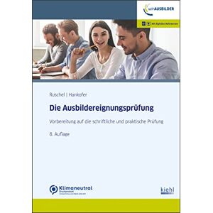 Adalbert Ruschel - Die Ausbildereignungsprüfung: Vorbereitung auf die schriftliche und praktische Prüfung - Preis vom 15.06.2026 05:30:30 h Adalbert Ruschel - Die Ausbildereignungsprüfung: Vorbereitung auf die schriftliche und praktische Prüfung - Preis vom 15.06.2026 05:30:30 h