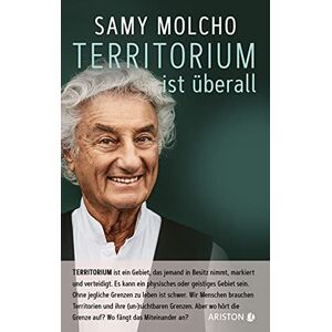 Samy Molcho - Territorium ist überall: Territorium kann ein physisches oder geistiges Gebiet sein. Wir brauchen Territorien und ihre Grenzen. Aber wo hört die Grenze auf? Wo fängt das Miteinander an? - Preis vom 11.06.2026 05:43:19 h Samy Molcho - Territorium ist überall: Territorium kann ein physisches oder geistiges Gebiet sein. Wir brauchen Territorien und ihre Grenzen. Aber wo hört die Grenze auf? Wo fängt das Miteinander an? - Preis vom 11.06.2026 05:43:19 h