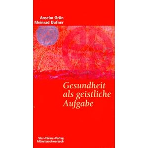 Anselm Grün - Gesundheit als geistliche Aufgabe - Preis vom 12.06.2026 05:40:31 h Anselm Grün - Gesundheit als geistliche Aufgabe - Preis vom 12.06.2026 05:40:31 h