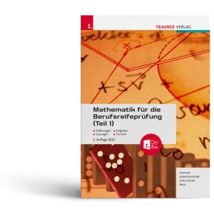 Friedrich Tinhof - Mathematik für die Berufsreifeprüfung (Teil 1) + digitales Zusatzpaket + E-Book - Preis vom 16.06.2026 05:30:18 h Friedrich Tinhof - Mathematik für die Berufsreifeprüfung (Teil 1) + digitales Zusatzpaket + E-Book - Preis vom 16.06.2026 05:30:18 h