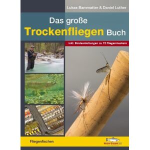 Lukas Bammatter - Das große Trockenfliegen-Buch: inkl. detaillierter Vorstellung von 72 Mustern - Preis vom 11.06.2026 05:43:19 h Lukas Bammatter - Das große Trockenfliegen-Buch: inkl. detaillierter Vorstellung von 72 Mustern - Preis vom 11.06.2026 05:43:19 h