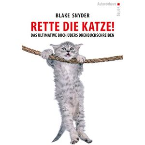 Blake Snyder - Rette die Katze! Das ultimative Buch übers Drehbuchschreiben - Preis vom 16.06.2026 05:30:18 h Blake Snyder - Rette die Katze! Das ultimative Buch übers Drehbuchschreiben - Preis vom 16.06.2026 05:30:18 h