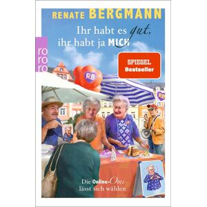 Bergmann Ihr habt es gut, ihr habt ja mich: Die Online-Omi lässt sich wählen - Preis vom 14.06.2026 05:24:48 h Bergmann Ihr habt es gut, ihr habt ja mich: Die Online-Omi lässt sich wählen - Preis vom 14.06.2026 05:24:48 h