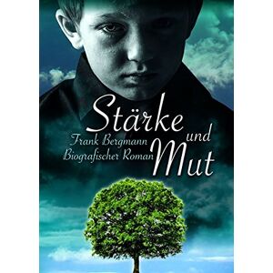 Bergmann Stärke und Mut: Biografischer Roman - Preis vom 13.06.2026 05:28:29 h Bergmann Stärke und Mut: Biografischer Roman - Preis vom 13.06.2026 05:28:29 h