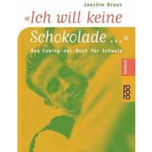 Braun 'Ich will keine Schokolade . . .' Das Coming-out-Buch für Schwule - Preis vom 13.06.2026 05:28:29 h Braun 'Ich will keine Schokolade . . .' Das Coming-out-Buch für Schwule - Preis vom 13.06.2026 05:28:29 h
