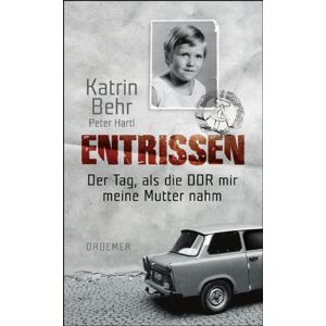 Behr Entrissen: Der Tag, als die DDR mir meine Mutter nahm - Preis vom 14.06.2026 05:24:48 h Behr Entrissen: Der Tag, als die DDR mir meine Mutter nahm - Preis vom 14.06.2026 05:24:48 h