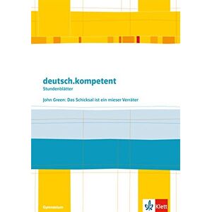 John Green - deutsch.kompetent - Stundenblätter / John Green: Das Schicksal ist ein mieser Verräter: Kopiervorlagen 9. und 10. Klasse - Preis vom 07.06.2026 05:33:53 h John Green - deutsch.kompetent - Stundenblätter / John Green: Das Schicksal ist ein mieser Verräter: Kopiervorlagen 9. und 10. Klasse - Preis vom 07.06.2026 05:33:53 h