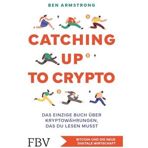 Ben Armstrong - Catching up to Crypto: Das einzige Buch über Kryptowährungen, das du lesen musst. Bitcoin und die neue digitale Wirtschaft - Preis vom 14.06.2026 05:24:48 h Ben Armstrong - Catching up to Crypto: Das einzige Buch über Kryptowährungen, das du lesen musst. Bitcoin und die neue digitale Wirtschaft - Preis vom 14.06.2026 05:24:48 h