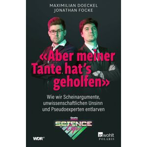 Maximilian Doeckel - «Aber meiner Tante hat’s geholfen»: Wie wir Scheinargumente, unwissenschaftlichen Unsinn und Pseudoexperten entlarven Von den Quarks Science Cops - Preis vom 13.06.2026 05:28:29 h Maximilian Doeckel - «Aber meiner Tante hat’s geholfen»: Wie wir Scheinargumente, unwissenschaftlichen Unsinn und Pseudoexperten entlarven Von den Quarks Science Cops - Preis vom 13.06.2026 05:28:29 h