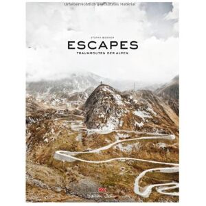 Stefan Bogner - Escapes: Traumrouten der Alpen - Preis vom 14.06.2026 05:24:48 h Stefan Bogner - Escapes: Traumrouten der Alpen - Preis vom 14.06.2026 05:24:48 h