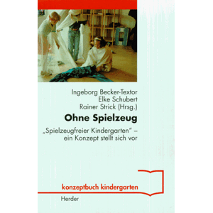 Becker Ohne Spielzeug. 'Spielzeugfreier Kindergarten' - ein Konzept stellt sich vor - Preis vom 13.06.2026 05:28:29 h Becker Ohne Spielzeug. 'Spielzeugfreier Kindergarten' - ein Konzept stellt sich vor - Preis vom 13.06.2026 05:28:29 h