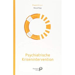 Manuel Rupp - Psychiatrische Krisenintervention - Preis vom 15.06.2026 05:30:30 h Manuel Rupp - Psychiatrische Krisenintervention - Preis vom 15.06.2026 05:30:30 h