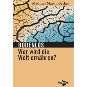 Becker Bodenlos – Wer wird die Welt ernähren?: Umbrüche in Agrobusiness und Tierindustrie (Neue Kleine Bibliothek) - Preis vom 12.06.2026 05:40:31 h Becker Bodenlos – Wer wird die Welt ernähren?: Umbrüche in Agrobusiness und Tierindustrie (Neue Kleine Bibliothek) - Preis vom 12.06.2026 05:40:31 h