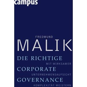 Fredmund Malik - Die richtige Corporate Governance: Mit wirksamer Unternehmensaufsicht Komplexität meistern - Preis vom 14.06.2026 05:24:48 h Fredmund Malik - Die richtige Corporate Governance: Mit wirksamer Unternehmensaufsicht Komplexität meistern - Preis vom 14.06.2026 05:24:48 h