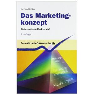 Becker Das Marketingkonzept: Zielstrebig zum Markterfolg! - Preis vom 12.06.2026 05:40:31 h Becker Das Marketingkonzept: Zielstrebig zum Markterfolg! - Preis vom 12.06.2026 05:40:31 h