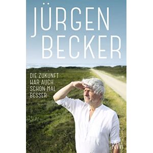 Becker Die Zukunft war auch schon mal besser - Preis vom 13.06.2026 05:28:29 h Becker Die Zukunft war auch schon mal besser - Preis vom 13.06.2026 05:28:29 h
