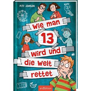 Pete Johnson - Wie man 13 wird und die Welt rettet (Wie man 13 wird 3) - Preis vom 16.06.2026 05:30:18 h Pete Johnson - Wie man 13 wird und die Welt rettet (Wie man 13 wird 3) - Preis vom 16.06.2026 05:30:18 h