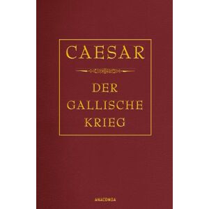 Caesar - Der gallische Krieg (Cabra-Lederausgabe) - Preis vom 16.06.2026 05:30:18 h Caesar - Der gallische Krieg (Cabra-Lederausgabe) - Preis vom 16.06.2026 05:30:18 h