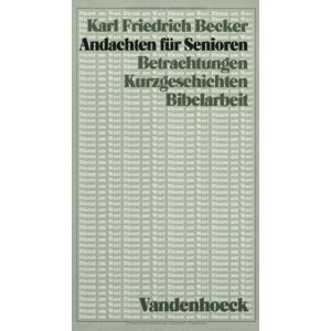 Becker Andachten für Senioren. Betrachtungen, Kurzgeschichten, Bibelarbeit (Dienst Am Wort) - Preis vom 15.06.2026 05:30:30 h Becker Andachten für Senioren. Betrachtungen, Kurzgeschichten, Bibelarbeit (Dienst Am Wort) - Preis vom 15.06.2026 05:30:30 h
