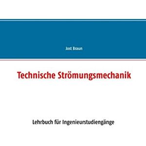 Braun Technische Strömungsmechanik - Preis vom 14.06.2026 05:24:48 h Braun Technische Strömungsmechanik - Preis vom 14.06.2026 05:24:48 h