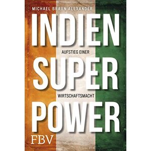 Braun Indien Superpower: Aufstieg einer Wirtschaftsmacht - Preis vom 14.06.2026 05:24:48 h Braun Indien Superpower: Aufstieg einer Wirtschaftsmacht - Preis vom 14.06.2026 05:24:48 h