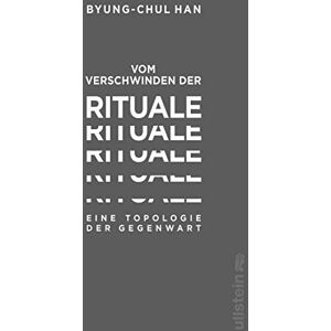 Byung-Chul Han - Vom Verschwinden der Rituale: Eine Topologie der Gegenwart - Preis vom 13.06.2026 05:28:29 h Byung-Chul Han - Vom Verschwinden der Rituale: Eine Topologie der Gegenwart - Preis vom 13.06.2026 05:28:29 h