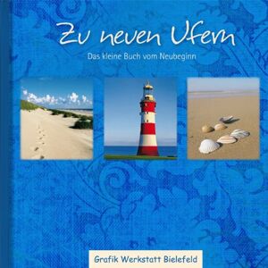 Zu neuen Ufern. Das kleine Buch der Wandlungen - Preis vom 15.06.2026 05:30:30 h Zu neuen Ufern. Das kleine Buch der Wandlungen - Preis vom 15.06.2026 05:30:30 h