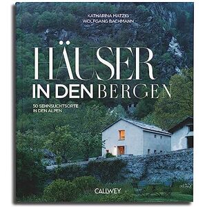 Katharina Matzig - Häuser in den Bergen: 50 Sehnsuchtsorte in den Bergen - Preis vom 15.06.2026 05:30:30 h Katharina Matzig - Häuser in den Bergen: 50 Sehnsuchtsorte in den Bergen - Preis vom 15.06.2026 05:30:30 h