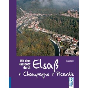 Harald Böckl - Mit dem Hausboot durch Elsass, Champagne und Picardie - Preis vom 10.06.2026 05:35:22 h Harald Böckl - Mit dem Hausboot durch Elsass, Champagne und Picardie - Preis vom 10.06.2026 05:35:22 h