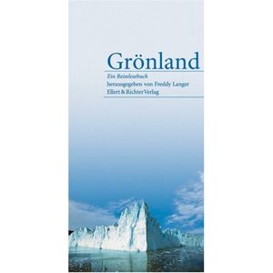 Freddy Langer - Grönland. Ein Reiselesebuch - Preis vom 12.06.2026 05:40:31 h Freddy Langer - Grönland. Ein Reiselesebuch - Preis vom 12.06.2026 05:40:31 h