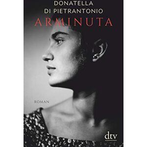 Donatella Di Pietrantonio - Arminuta: Roman - Preis vom 11.06.2026 05:43:19 h Donatella Di Pietrantonio - Arminuta: Roman - Preis vom 11.06.2026 05:43:19 h