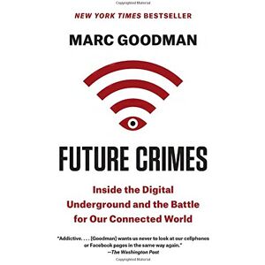 Marc Future Crimes: Inside the Digital Underground and the Battle for Our Connected World - Preis vom 16.06.2026 05:30:18 h Marc Future Crimes: Inside the Digital Underground and the Battle for Our Connected World - Preis vom 16.06.2026 05:30:18 h