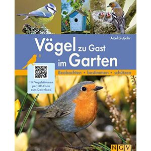 Axel Gutjahr - Vögel zu Gast im Garten: Beobachten, bestimmen, schützen. 114 Vogelstimmen per QR-Code zum Download - Preis vom 16.06.2026 05:30:18 h Axel Gutjahr - Vögel zu Gast im Garten: Beobachten, bestimmen, schützen. 114 Vogelstimmen per QR-Code zum Download - Preis vom 16.06.2026 05:30:18 h