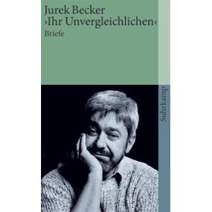 Becker »Ihr Unvergleichlichen«: Briefe (suhrkamp taschenbuch) - Preis vom 13.06.2026 05:28:29 h Becker »Ihr Unvergleichlichen«: Briefe (suhrkamp taschenbuch) - Preis vom 13.06.2026 05:28:29 h