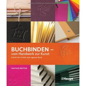 Heather Weston - Buchbinden - vom Handwerk zur Kunst: Schritt für Schritt zum eigenen Buch - Preis vom 14.06.2026 05:24:48 h Heather Weston - Buchbinden - vom Handwerk zur Kunst: Schritt für Schritt zum eigenen Buch - Preis vom 14.06.2026 05:24:48 h