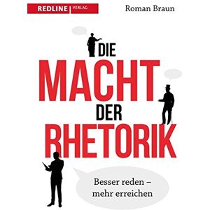 Braun Die Macht der Rhetorik: Besser reden – mehr erreichen - Preis vom 14.06.2026 05:24:48 h Braun Die Macht der Rhetorik: Besser reden – mehr erreichen - Preis vom 14.06.2026 05:24:48 h