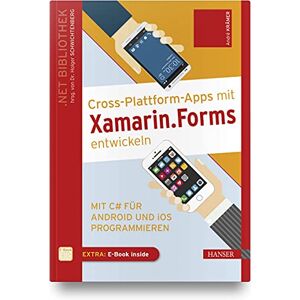 André Kramer - Cross-Plattform-Apps mit Xamarin.Forms entwickeln: Mit C# für Android und iOS programmieren. Inkl. E-Book - Preis vom 15.06.2026 05:30:30 h André Kramer - Cross-Plattform-Apps mit Xamarin.Forms entwickeln: Mit C# für Android und iOS programmieren. Inkl. E-Book - Preis vom 15.06.2026 05:30:30 h
