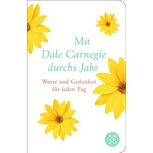 Dale Carnegie - Mit Dale Carnegie durchs Jahr: Worte und Gedanken für jeden Tag (Fischer Taschenbibliothek) - Preis vom 15.06.2026 05:30:30 h Dale Carnegie - Mit Dale Carnegie durchs Jahr: Worte und Gedanken für jeden Tag (Fischer Taschenbibliothek) - Preis vom 15.06.2026 05:30:30 h