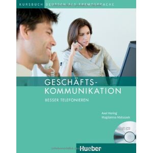 Axel Hering - Geschäftskommunikation - Besser Telefonieren: Deutsch als Fremdsprache / Kursbuch mit Audio-CD - Preis vom 15.06.2026 05:30:30 h Axel Hering - Geschäftskommunikation - Besser Telefonieren: Deutsch als Fremdsprache / Kursbuch mit Audio-CD - Preis vom 15.06.2026 05:30:30 h