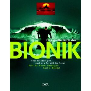 Bluchel, Kurt G. - Das große Buch der Bionik: Neue Technologien nach dem Vorbild der Natur - Preis vom 14.06.2026 05:24:48 h Bluchel, Kurt G. - Das große Buch der Bionik: Neue Technologien nach dem Vorbild der Natur - Preis vom 14.06.2026 05:24:48 h