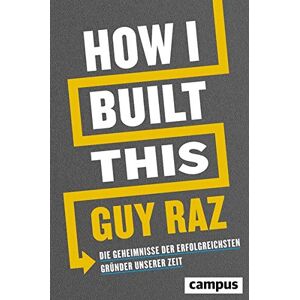 Guy Raz - How I Built This: Die Geheimnisse der erfolgreichsten Gründer unserer Zeit - Preis vom 13.06.2026 05:28:29 h Guy Raz - How I Built This: Die Geheimnisse der erfolgreichsten Gründer unserer Zeit - Preis vom 13.06.2026 05:28:29 h