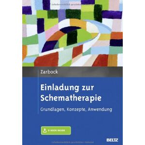 Gerhard Zarbock - Einladung zur Schematherapie: Grundlagen, Konzepte, Anwendung. Mit E-Book inside - Preis vom 15.06.2026 05:30:30 h Gerhard Zarbock - Einladung zur Schematherapie: Grundlagen, Konzepte, Anwendung. Mit E-Book inside - Preis vom 15.06.2026 05:30:30 h