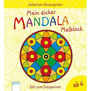 Johannes Rosengarten - Mein dicker Mandala-Malblock: Zeit zum Entspannen ab 6 Jahren - Preis vom 13.06.2026 05:28:29 h Johannes Rosengarten - Mein dicker Mandala-Malblock: Zeit zum Entspannen ab 6 Jahren - Preis vom 13.06.2026 05:28:29 h