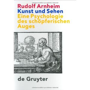 Rudolf Arnheim - Kunst und Sehen. Eine Psychologie des schöpferischen Auges - Preis vom 16.06.2026 05:30:18 h Rudolf Arnheim - Kunst und Sehen. Eine Psychologie des schöpferischen Auges - Preis vom 16.06.2026 05:30:18 h