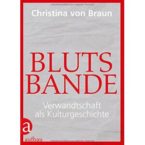 Braun Blutsbande: Verwandtschaft als Kulturgeschichte - Preis vom 14.06.2026 05:24:48 h Braun Blutsbande: Verwandtschaft als Kulturgeschichte - Preis vom 14.06.2026 05:24:48 h