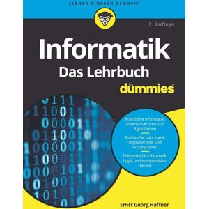 E.-G. Haffner - Informatik für Dummies. Das Lehrbuch - Preis vom 14.06.2026 05:24:48 h E.-G. Haffner - Informatik für Dummies. Das Lehrbuch - Preis vom 14.06.2026 05:24:48 h