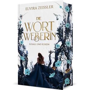 Elvira Zeißler - Die Wortweberin - Schall und Schein: Mitreißende High Romantasy (Band 1) - Preis vom 07.06.2026 05:33:53 h Elvira Zeißler - Die Wortweberin - Schall und Schein: Mitreißende High Romantasy (Band 1) - Preis vom 07.06.2026 05:33:53 h