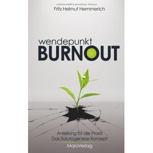 Hemmerich, Fritz Helmut - Wendepunkt Burnout: Anleitungen für die Praxis Das Salutogenese-Konzept - Preis vom 16.06.2026 05:30:18 h Hemmerich, Fritz Helmut - Wendepunkt Burnout: Anleitungen für die Praxis Das Salutogenese-Konzept - Preis vom 16.06.2026 05:30:18 h