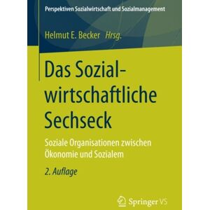 Becker Das Sozialwirtschaftliche Sechseck: Soziale Organisationen zwischen Ökonomie und Sozialem (Perspektiven Sozialwirtschaft und Sozialmanagement) - Preis vom 12.06.2026 05:40:31 h Becker Das Sozialwirtschaftliche Sechseck: Soziale Organisationen zwischen Ökonomie und Sozialem (Perspektiven Sozialwirtschaft und Sozialmanagement) - Preis vom 12.06.2026 05:40:31 h